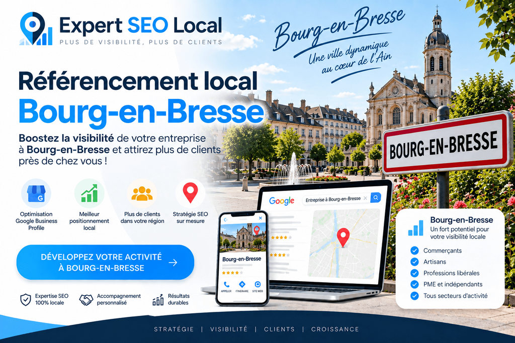 Référencement local à Bourg-en-Bresse : développez votre visibilité sur Google 1 Référencement local à Bourg-en-Bresse – Expert SEO Local
